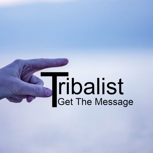 Tribalist-Get The Message
