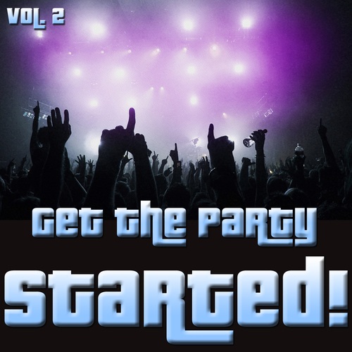Various Artists-Get The Party Started!, Vol. 2