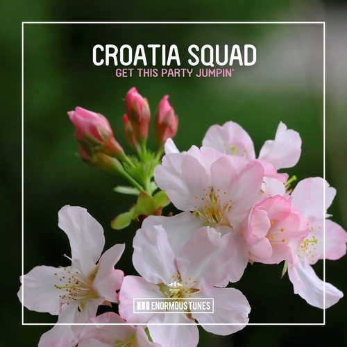 Croatia Squad-Get This Party Jumpin'