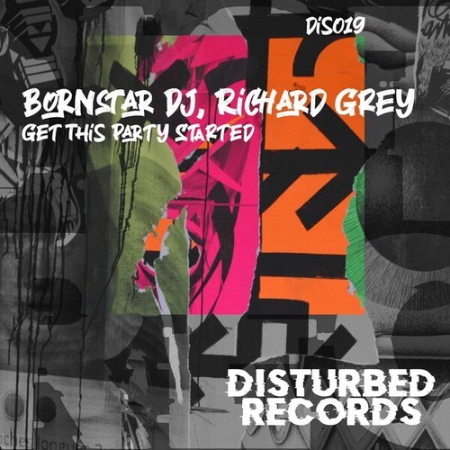 BornStar DJ, Richard Grey-Get This Party Started