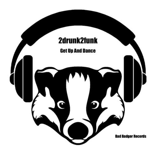 2drunk2funk -Get up and Dance (Original Mix)