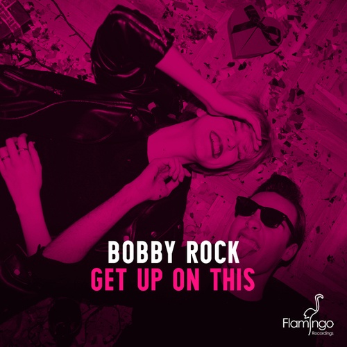 Bobby Rock-Get Up On This