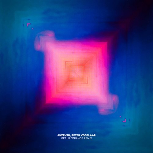 Akzenth, Peter Vogelaar-Get up Strange (Peter Vogelaar Remix)