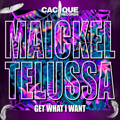 Maickel Telussa-Get What I Want