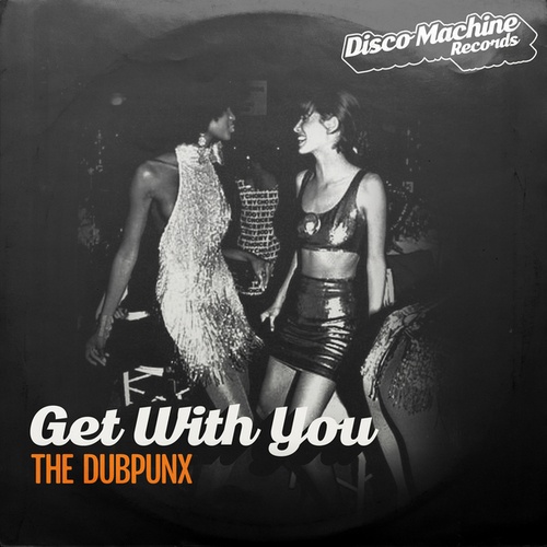 The Dubpunx, Jayl Funk, Andy Bach, Romanto & Out Of The Drum, Romanto-Get with You