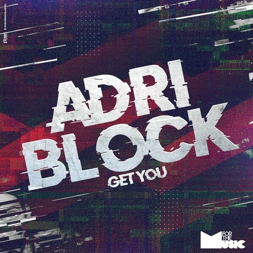 Adri Block-Get You