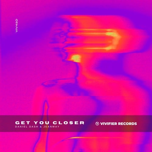 Daniel Dash, Jeanway-Get You Closer