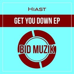 Get You Down EP - Hiast