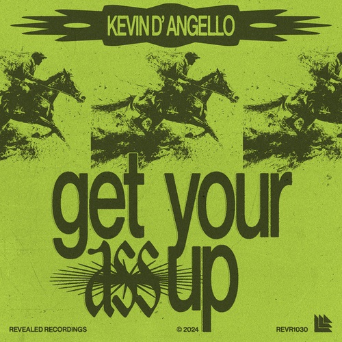 Kevin D'Angello-Get Your Ass Up