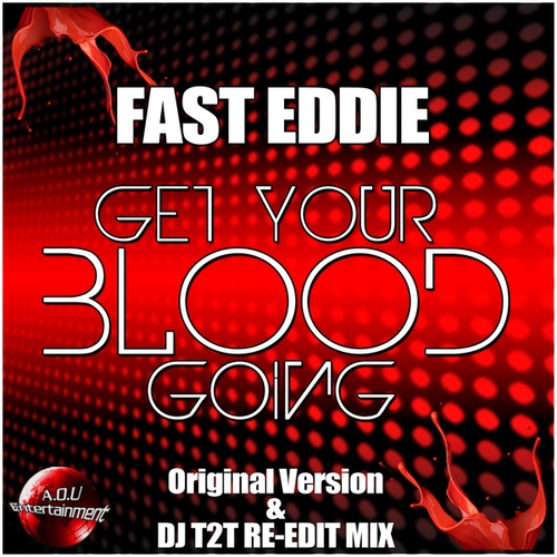 Fast Eddie, DJ T2T-Get Your Blood Going