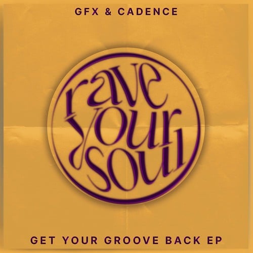 GFX & CADENCE, CULT, Erik Burka-Get Your Groove Back
