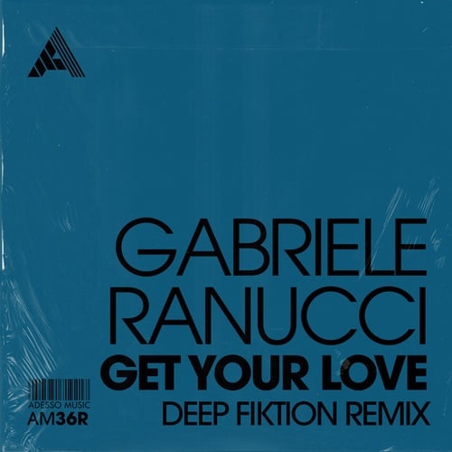 Gabriele Ranucci, Deep Fiktion-Get Your Love