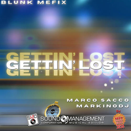 Blunk Mefix, Marco Sacco Markino Dj, Danny Barba Nera-Gettin' Lost