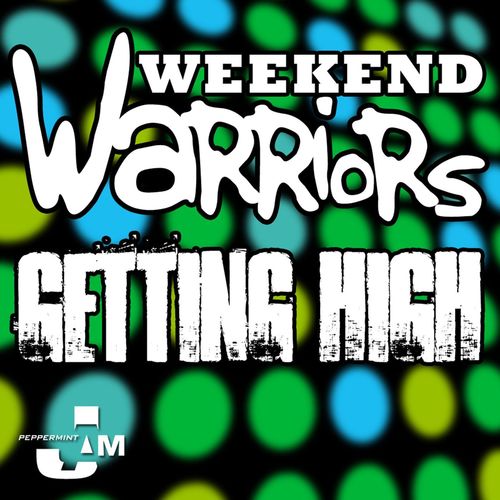 Weekend Warriors, Audiowhores, Shik Stylko-Getting High