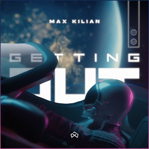 Max Kilian-Getting Out