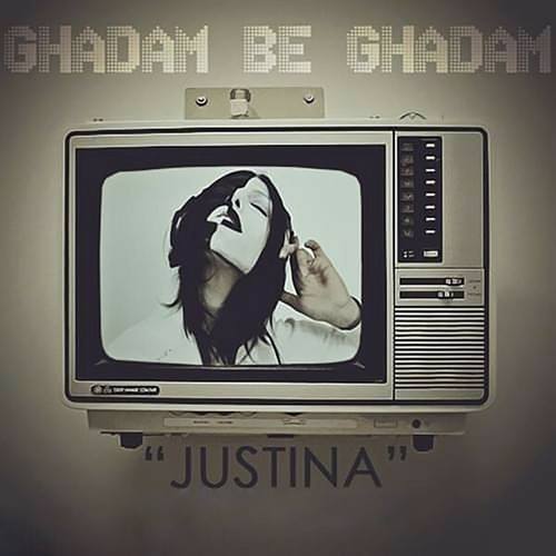 Justina-Ghadam Be Ghadam