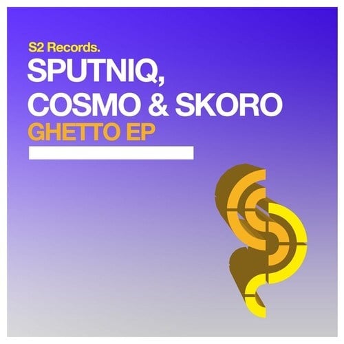 Sputniq, Cosmo & Skoro-Ghetto EP