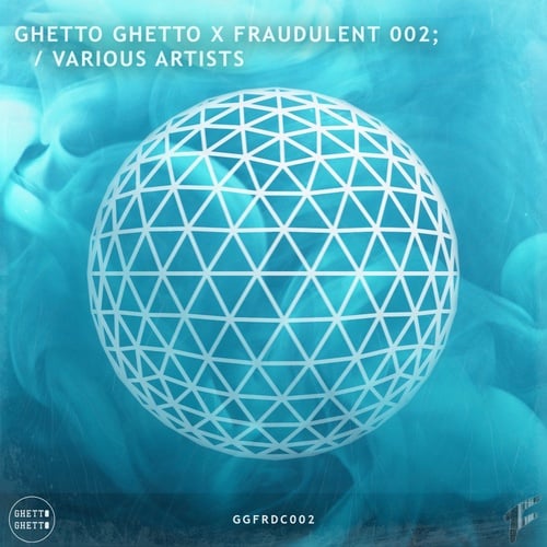 Various Artists-Ghetto Ghetto X Fraudulent 002