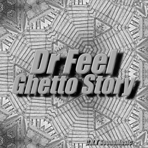 Dr Feel-Ghetto Story