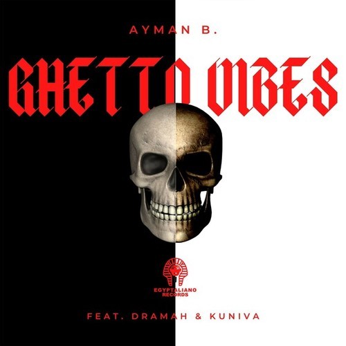 Kuniva, DRAMAH, Ayman B.-Ghetto Vibes