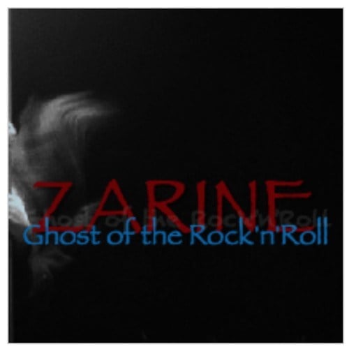 Zarine-Ghost of the Rock'n'Roll