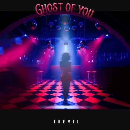 Tremil-Ghost of You