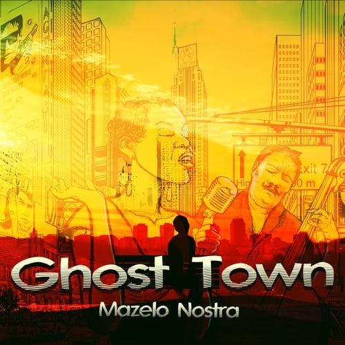 Mazelo Nostra-Ghost Town