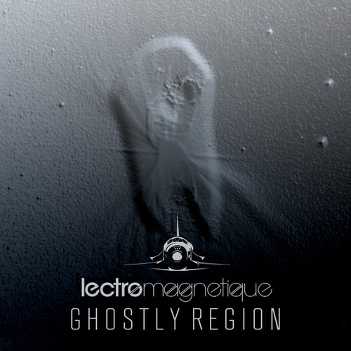 Lectromagnetique-Ghostly Region