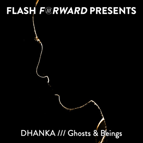 DhAnKa-Ghosts & Beings