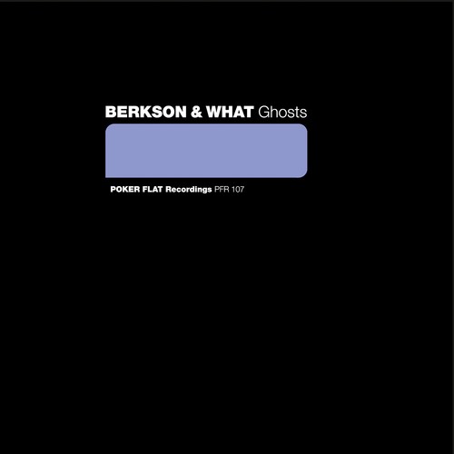 Berkson & What, Dan Berkson, James What-Ghosts