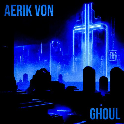 Aerik Von-Ghoul