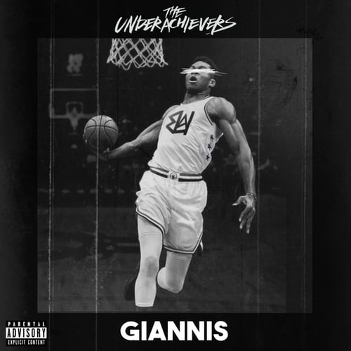 The Underachievers-Giannis