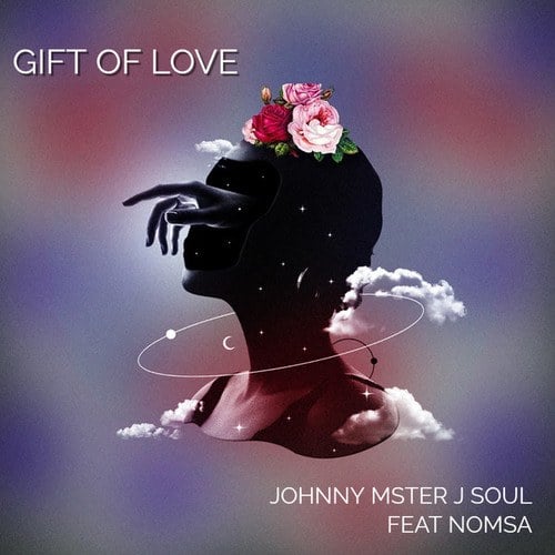 Johnny Mster J Soul, Nomsa-Gift of Love