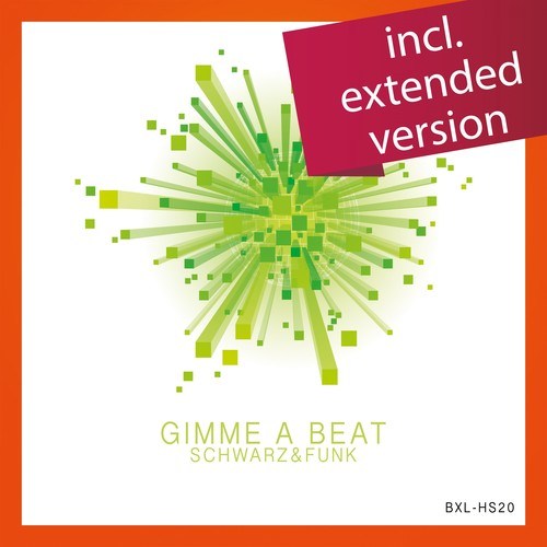 Schwarz & Funk-Gimme a Beat (Extended Version)