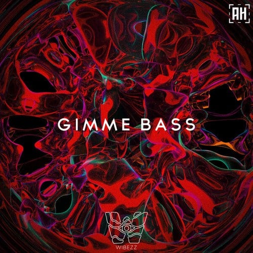 WibeZz-Gimme Bass