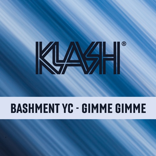 Bashment YC-GIMME GIMME