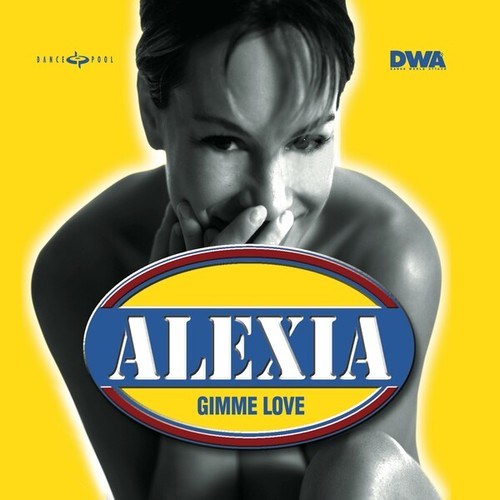 Alexia-Gimme Love