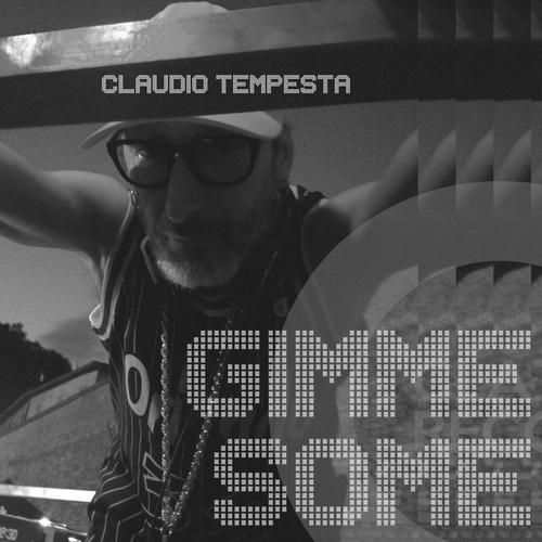 Claudio Tempesta-Gimme Some