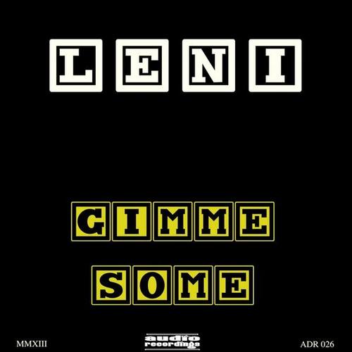 L.E.N.I.-Gimme Some