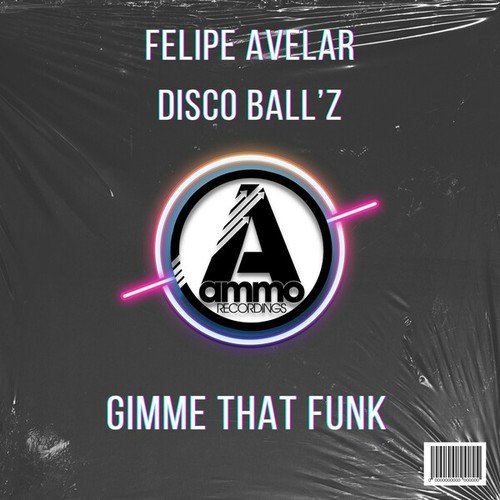 Felipe Avelar, Disco Ball'z-Gimme That Funk