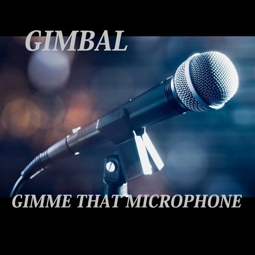 Gimbal-Gimme That Microphone