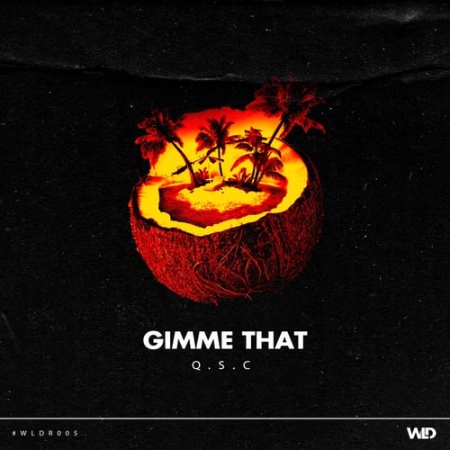 Q.S.C-Gimme That