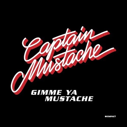 Captain Mustache-Gimme Ya Mustache