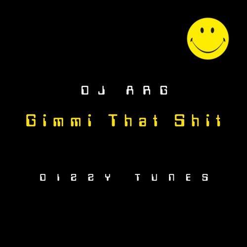 DJ Arg-Gimmi That Shit