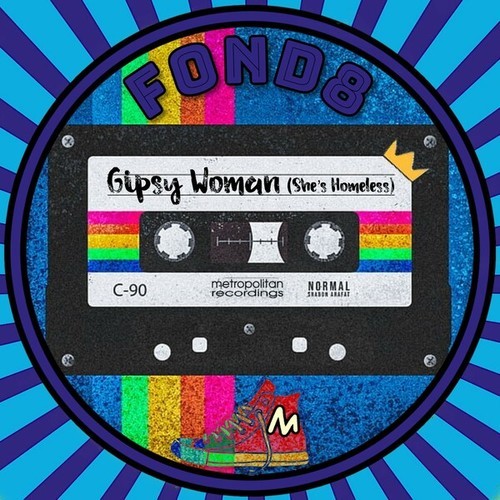 Fond8-Gipsy Woman (She's Homeless)