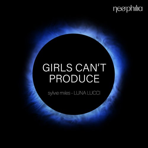 Sylvie Miles, Luna Lucci-Girls Can't Produce