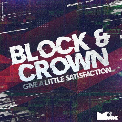 Block & Crown-Give a Little Satisfaction
