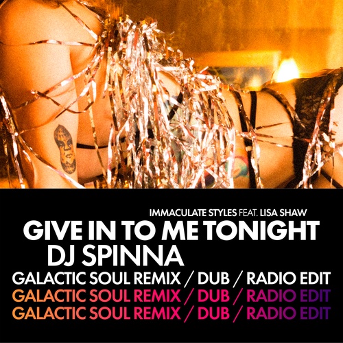 Immaculate Styles, Lisa Shaw, DJ Spinna-Give in to Me Tonight (DJ Spinna Galactic Soul Remixes)