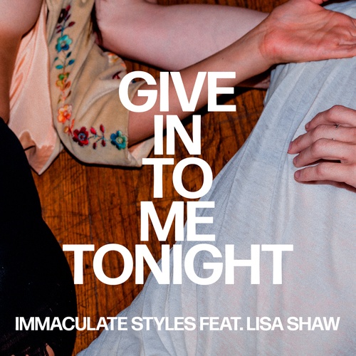 Immaculate Styles, Lisa Shaw-Give in to Me Tonight