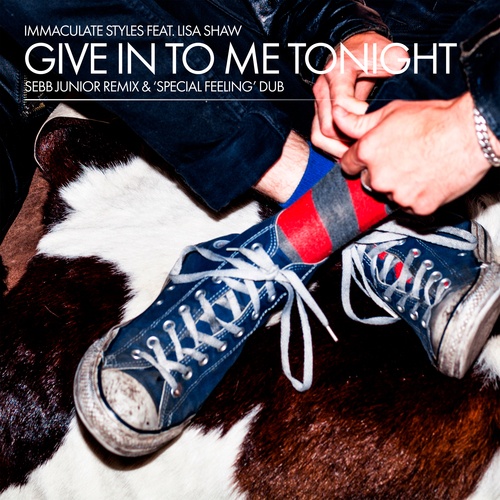Lisa Shaw, Immaculate Styles, Sebb Junior-Give in to me Tonight (Sebb Junior Remix & Special Feeling Dub)